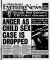 Manchester Evening News Wednesday 18 August 1999 Page 1