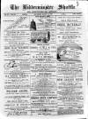 Kidderminster Shuttle Saturday 30 March 1889 Page 1