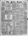Selby Times Saturday 26 October 1872 Page 1