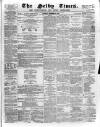 Selby Times Saturday 02 November 1872 Page 1