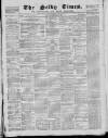 Selby Times Saturday 01 February 1873 Page 1