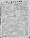 Selby Times Saturday 15 February 1873 Page 1