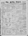 Selby Times Saturday 19 July 1873 Page 1