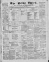 Selby Times Saturday 26 July 1873 Page 1