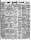Selby Times Friday 13 December 1878 Page 1