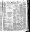 Selby Times Friday 19 June 1891 Page 1