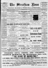 Streatham News Saturday 01 July 1899 Page 1