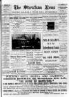 Streatham News Saturday 29 July 1899 Page 1