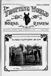 Trotting World and Horse Review Saturday 05 January 1907 Page 1