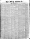 London Daily Chronicle Saturday 15 June 1878 Page 1