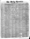 London Daily Chronicle Wednesday 03 July 1878 Page 1
