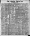 London Daily Chronicle Saturday 10 January 1880 Page 1