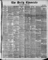 London Daily Chronicle Monday 15 March 1880 Page 1