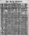 London Daily Chronicle Saturday 05 March 1881 Page 1