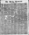 London Daily Chronicle Friday 18 November 1881 Page 1