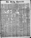 London Daily Chronicle Saturday 14 January 1882 Page 1