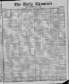London Daily Chronicle Thursday 24 August 1882 Page 1