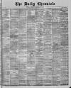 London Daily Chronicle Friday 29 December 1882 Page 1