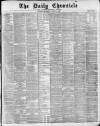 London Daily Chronicle Monday 04 August 1884 Page 1