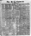 London Daily Chronicle Monday 01 March 1886 Page 1