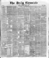 London Daily Chronicle Monday 08 March 1886 Page 1