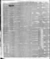 London Daily Chronicle Thursday 08 April 1886 Page 4