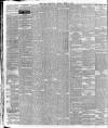 London Daily Chronicle Friday 23 April 1886 Page 4