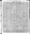 London Daily Chronicle Saturday 30 April 1887 Page 6