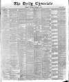 London Daily Chronicle Saturday 08 October 1887 Page 1