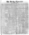 London Daily Chronicle Monday 28 November 1887 Page 1