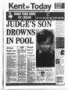 Kent Evening Post Wednesday 23 July 1997 Page 1