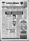 Luton News and Bedfordshire Chronicle Thursday 27 February 1986 Page 1