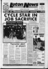 Luton News and Bedfordshire Chronicle Thursday 24 April 1986 Page 1