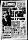 Larne Times Thursday 21 January 1988 Page 1
