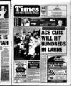 Larne Times Thursday 11 March 1999 Page 1