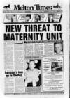 Melton Mowbray Times and Vale of Belvoir Gazette Thursday 05 April 1990 Page 1