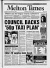 Melton Mowbray Times and Vale of Belvoir Gazette Thursday 15 April 1993 Page 1