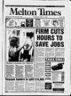Melton Mowbray Times and Vale of Belvoir Gazette Thursday 22 April 1993 Page 1
