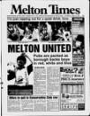 Melton Mowbray Times and Vale of Belvoir Gazette Thursday 18 June 1998 Page 1