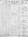 Lincoln Leader and County Advertiser Saturday 18 February 1899 Page 1