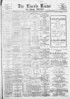 Lincoln Leader and County Advertiser Saturday 19 August 1899 Page 1