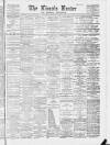Lincoln Leader and County Advertiser Saturday 19 April 1902 Page 1