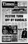 Carrick Times and East Antrim Times Tuesday 24 December 1996 Page 1