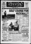 Hucknall Dispatch Friday 05 April 1991 Page 1