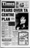 Newtownabbey Times and East Antrim Times Thursday 07 February 1991 Page 1