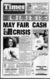 Newtownabbey Times and East Antrim Times Thursday 02 May 1991 Page 1