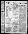 Ripon Gazette Saturday 14 April 1877 Page 1