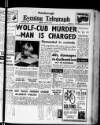 Peterborough Evening Telegraph Friday 27 July 1962 Page 1