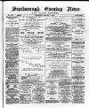 Scarborough Evening News Wednesday 09 January 1889 Page 1