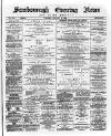 Scarborough Evening News Tuesday 22 January 1889 Page 1